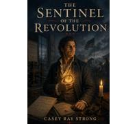The Sentinel of the Revolution