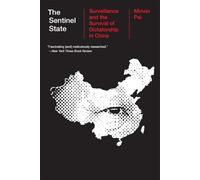 The Sentinel State: Surveillance and the Survival of Dictatorship in China