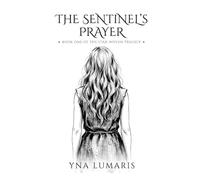 The Sentinel's Prayer: 1