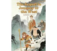 The Sequel to Journey to the West: Volume 1 of 4