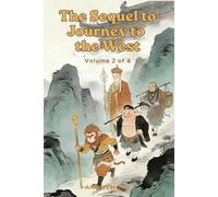 The Sequel to Journey to the West: Volume 2 of 4