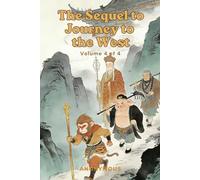 The Sequel to Journey to the West: Volume 4 of 4