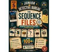 THE SEQUENCE FILES: Reconstruct Events in the Right Order to Crack the Case