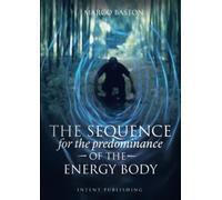 The sequence: For the predominance of the energy body - NUOVO
