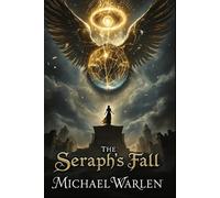 The Seraph's Fall: Book 3 of the Elysian Prophecies