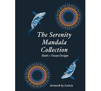 The Serenity Mandala Collection: Book 1 Ocean Designs