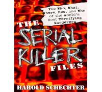 Harold Schechter The Serial Killer Files (Tascabile)