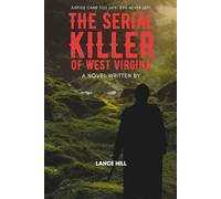 THE SERIAL KILLER OF WEST VIRGINIA