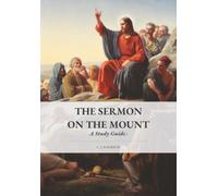 THE SERMON ON THE MOUNT: A STUDY GUIDE