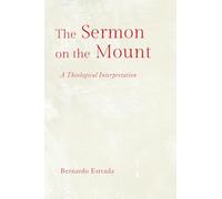 The Sermon on the Mount: A Theological Interpretation