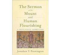 The Sermon on the Mount and Human Flourishing: A Theological Commentary [Lingua inglese]