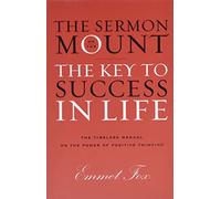 Sermon on the Mount: The Key to Success in Life The Gift Edition by Fox, Emmet