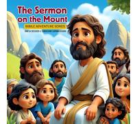 The Sermon on the Mount: Jesus Stories for Kids 5-10