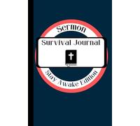 The Sermon Survival Journal: Stay Awake Edition: A Humorous Worship Companion and Sermon Notebook for Husbands with Interactive Prompts and Stories