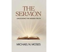 The Sermon: Unlocking the Hidden Truth