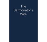 The Sermonator's Wife: Funny Saying Notebook Gift for Friends, Employees, Staff Member, Office, Family, Christmas, Birthday ( 6 x 9 inch, 100 pages)