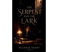 The Serpent and the Lark