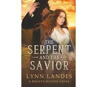 The Serpent and the Savior: A Bounty Hunter Novel