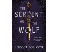 Rebecca Robinson The Serpent and the Wolf (Copertina rigida)