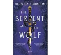 Libri Robinson Rebecca - The Serpent And The Wolf. Ediz. Italiana