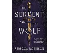 Rebecca Robinson The Serpent and the Wolf (Copertina rigida)
