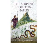 The Serpent Coiled in Naples