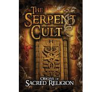 The Serpent Cult: Origins of Sacred Religion (DVD) Philip Gardiner