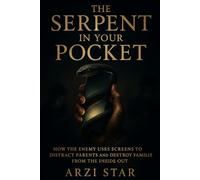 The Serpent in Your Pocket: How the enemy uses screens to destroy homes form the inside out