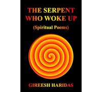 The Serpent Who Woke Up: Spiritual Poems