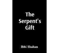The Serpent's Gift: Enki's Path to Human Liberation and Divine Activation: Enki's Path to Human Liberation and Divine Activation: Enki's Path to Human Liberation and Divine Activation