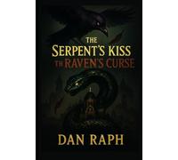 The Serpent's Kiss & The Raven's Curse