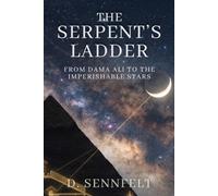 The Serpent's Ladder: From Dama Ali to the Imperishable Stars