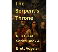 The Serpent's Throne: RED COAT BOOK 4