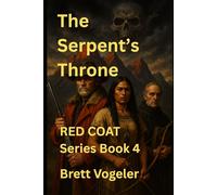The Serpent's Throne: RED COAT BOOK 4