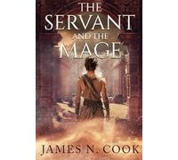 The Servant and the Mage: A Progression Fantasy Saga