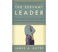 James A. Autry The Servant Leader (Tascabile)