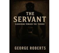 The Servant Slouching Toward the Throne.: A modern parable drawn from Yeats's dark vision-a servant’s silent birth, a beast that changes the world.