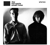 The Servants Small Time/Hey Hey We're the Manques 12" Album