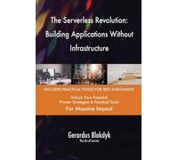 The Serverless Revolution: Building Applications Without Infrastructure