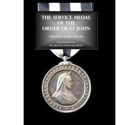 The Service Medal of the Order of St John: The early years: 1899-1925