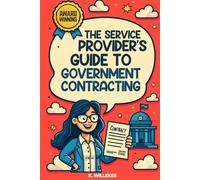 The Service Provider's Guide to Government Contracting