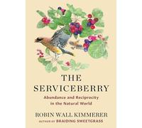 Robin Wall Kimmerer Penguin Audio John Burgoy The Serviceberr (Copertina rigida)