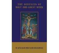 The Services of Holy and Great Week (Tascabile)