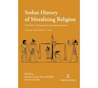 The Seshat History of Moralizing Religion: Volume 1: Historical and Comparative Perspectives