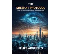 The Seshat Protocol: When the future can be predicted, freedom is at stake: 1