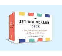 The Set Boundaries Deck: A Tool for Expressing Healthy Limits for Happier Relationships