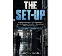 The Set-Up: Inmate Manipulation, Staff Compromise, and the Boundary Tests Every Correctional Officer Must Recognize