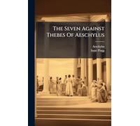 The Seven Against Thebes Of Aeschylus