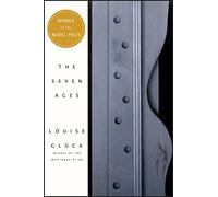 Louise Gluck The Seven Ages (Tascabile)