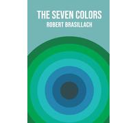 The Seven Colors: Les Sept Couleurs